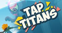《Tap Titans》中文正版即将发布，代理商Jamojoy将依法维权